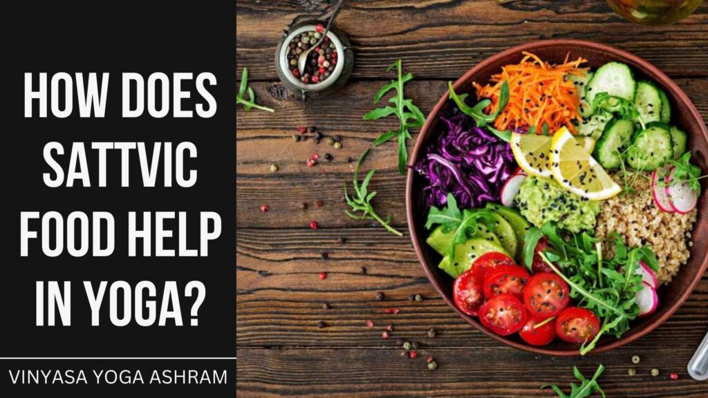 How Does Sattvic Food Help In Yoga?